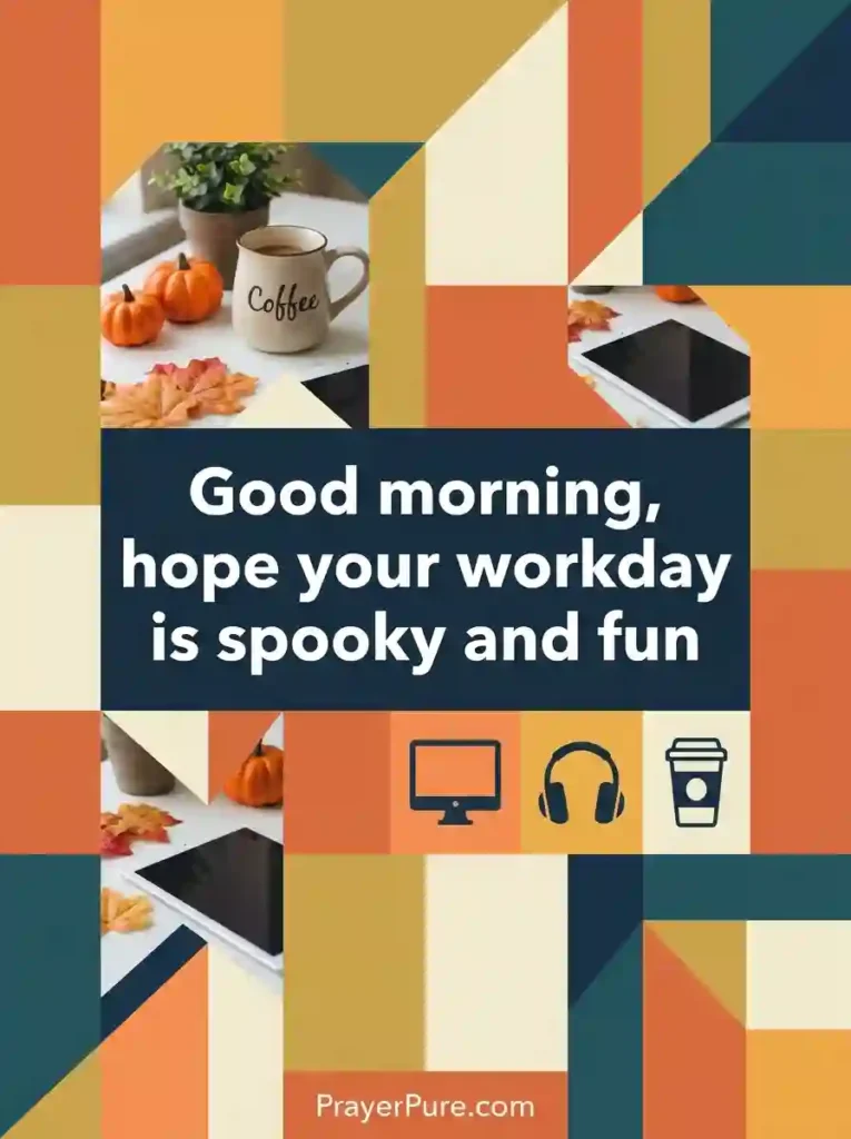 Halloween Good Morning Wishes for Coworkers
