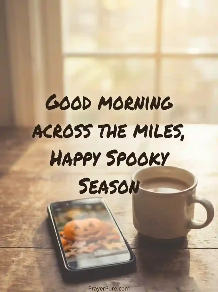 Halloween Good Morning Wishes for Long Distance