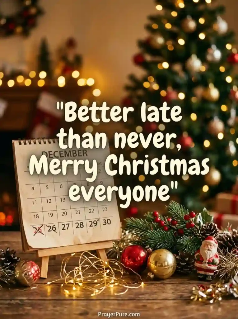 Late Christmas Captions for a Belated Holiday Post