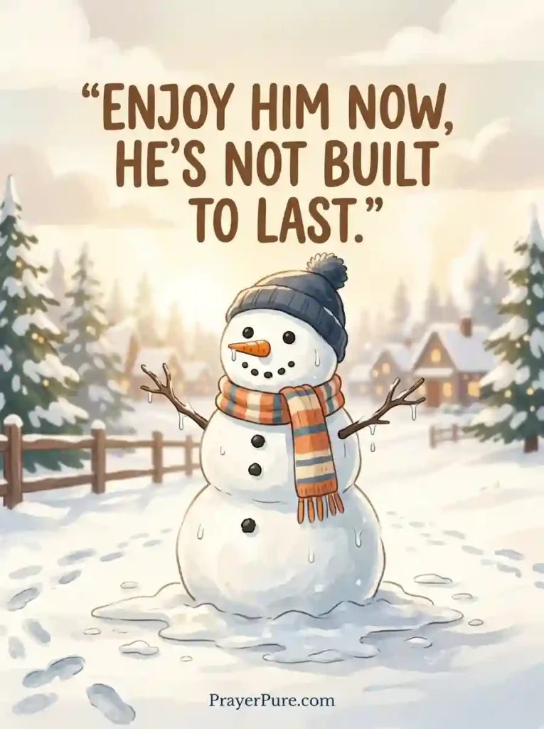 Snowman Quotes About Melting