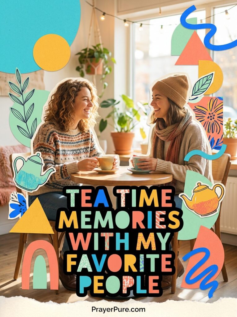 Tea Captions for Friends and Tea Parties