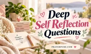 145 Deep Self Reflection Questions for Personal Growth