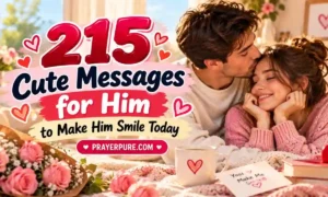 215 Cute Messages for Him to Make Him Smile Today