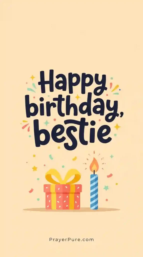 Short Birthday Wishes for Bestie